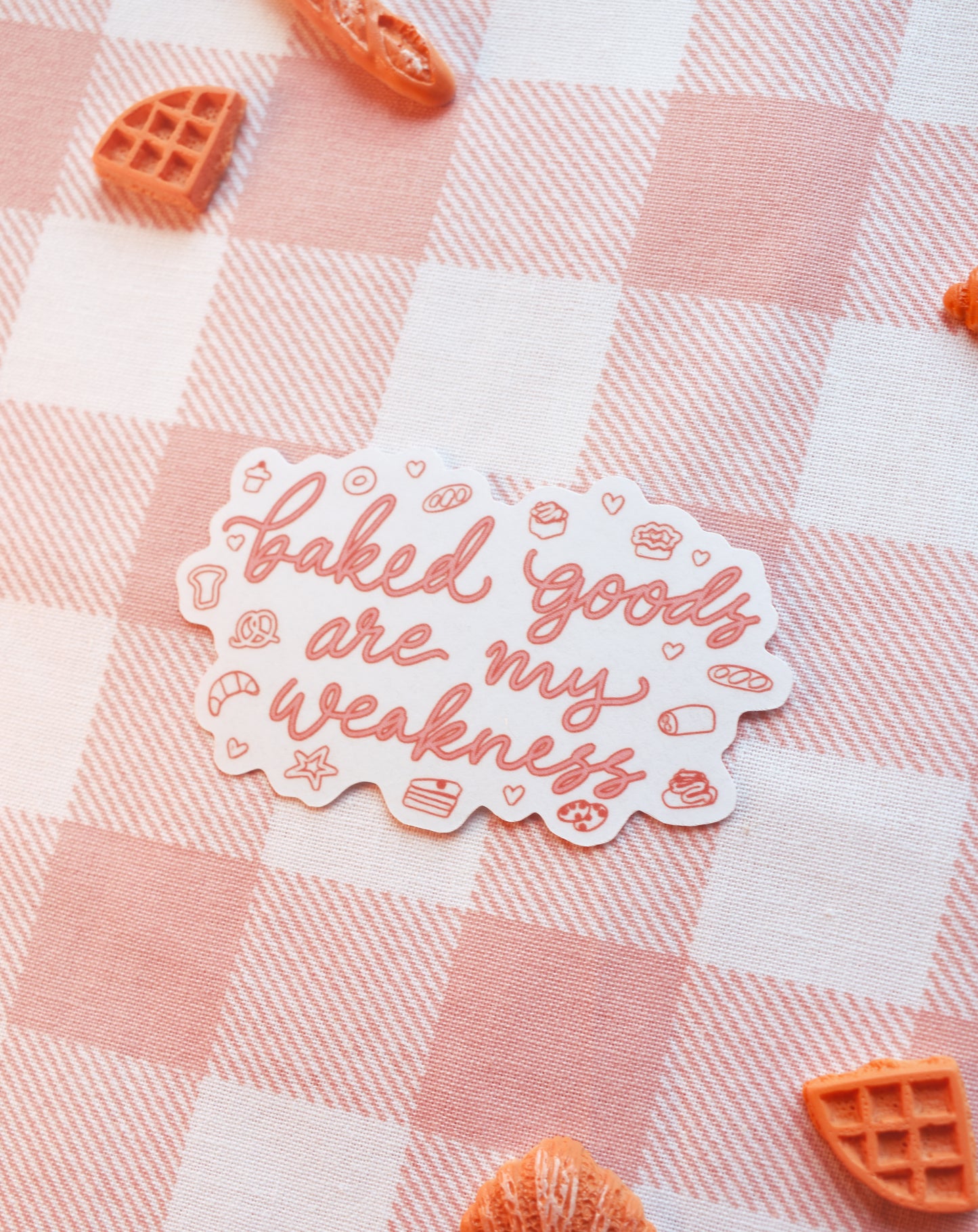Baked Goods Are My Weakness Waterproof Sticker, sweet treat
