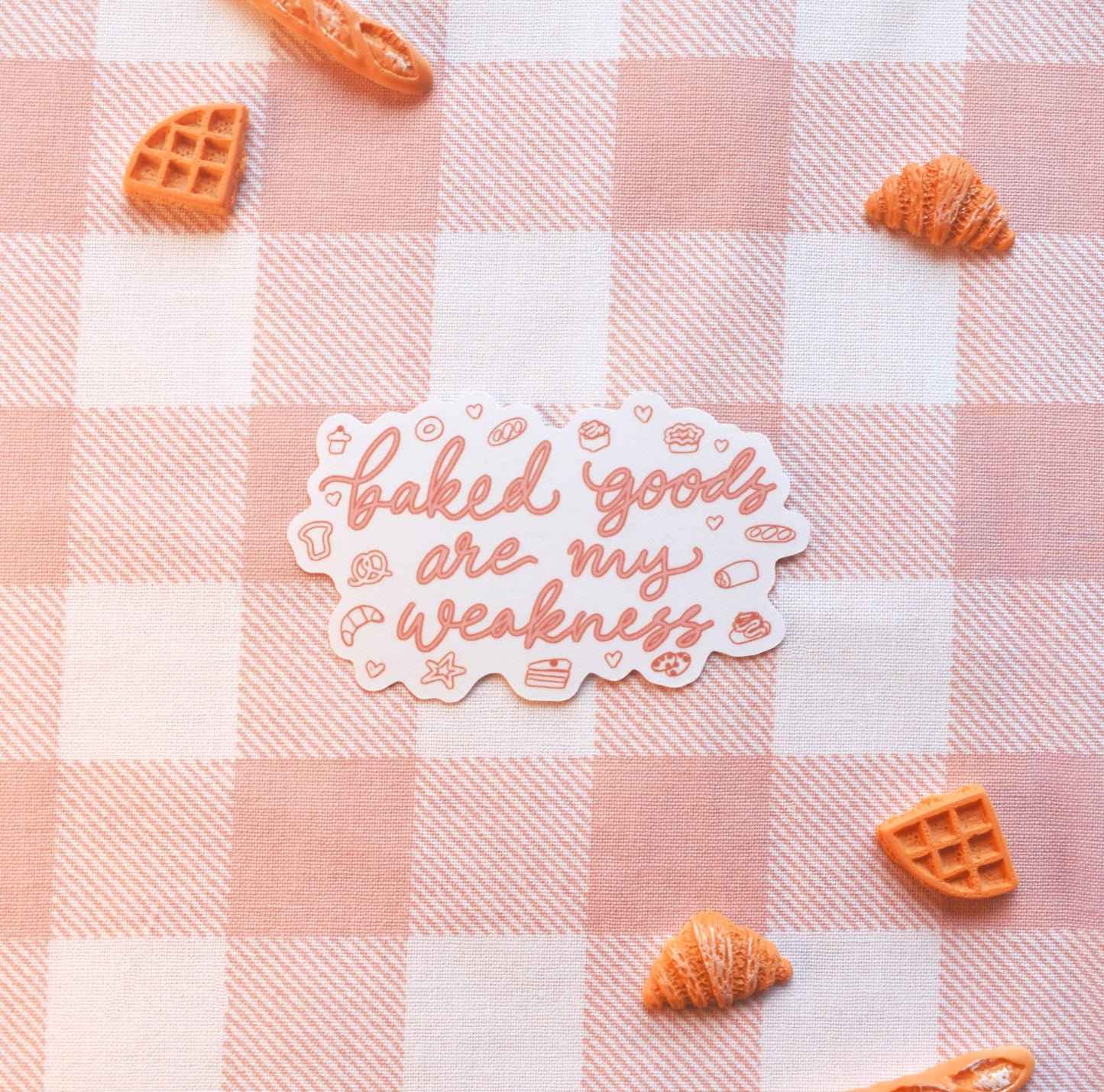 Baked Goods Are My Weakness Waterproof Sticker, sweet treat