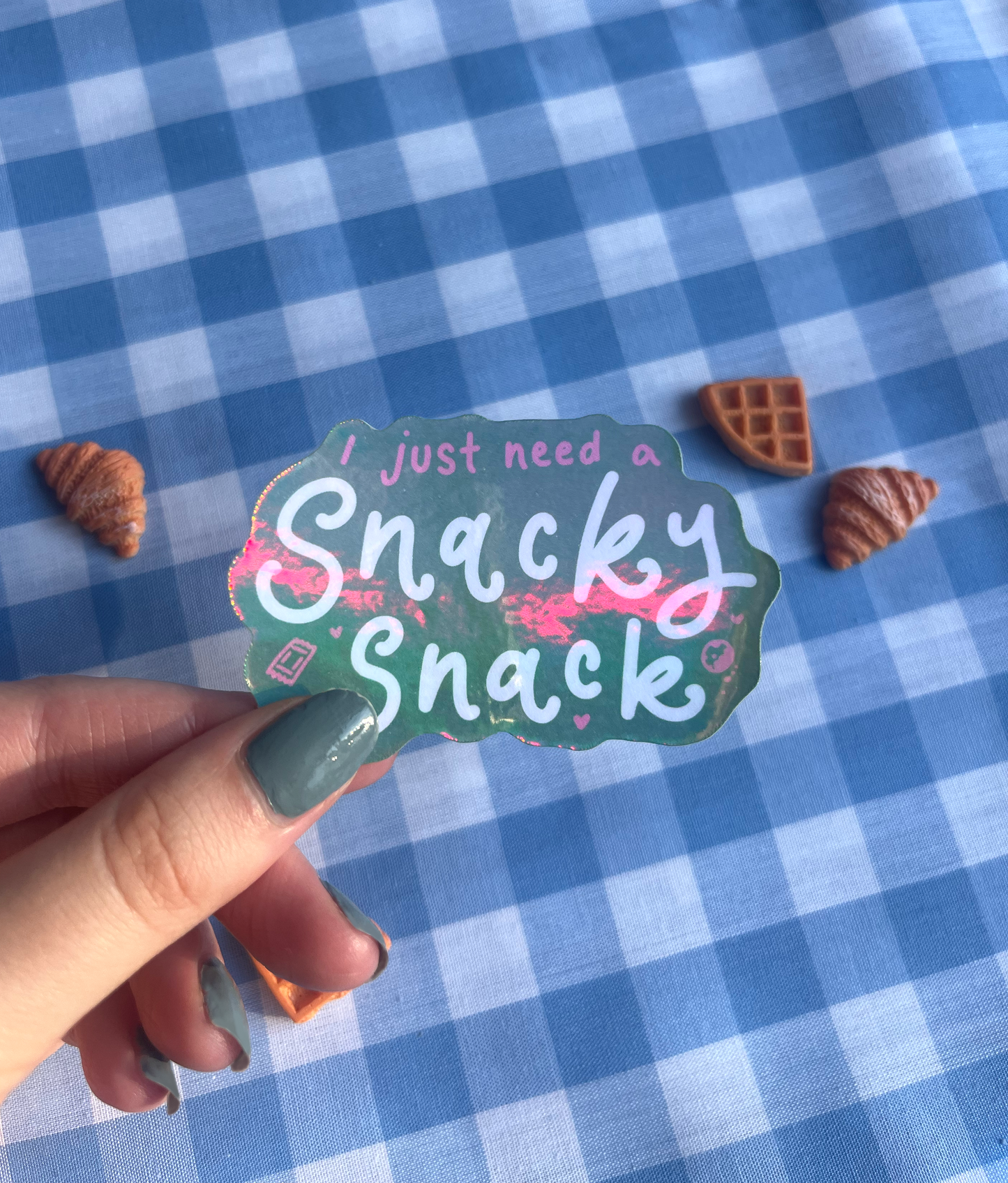 I Just Need A Snacky Snack Holographic Sticker