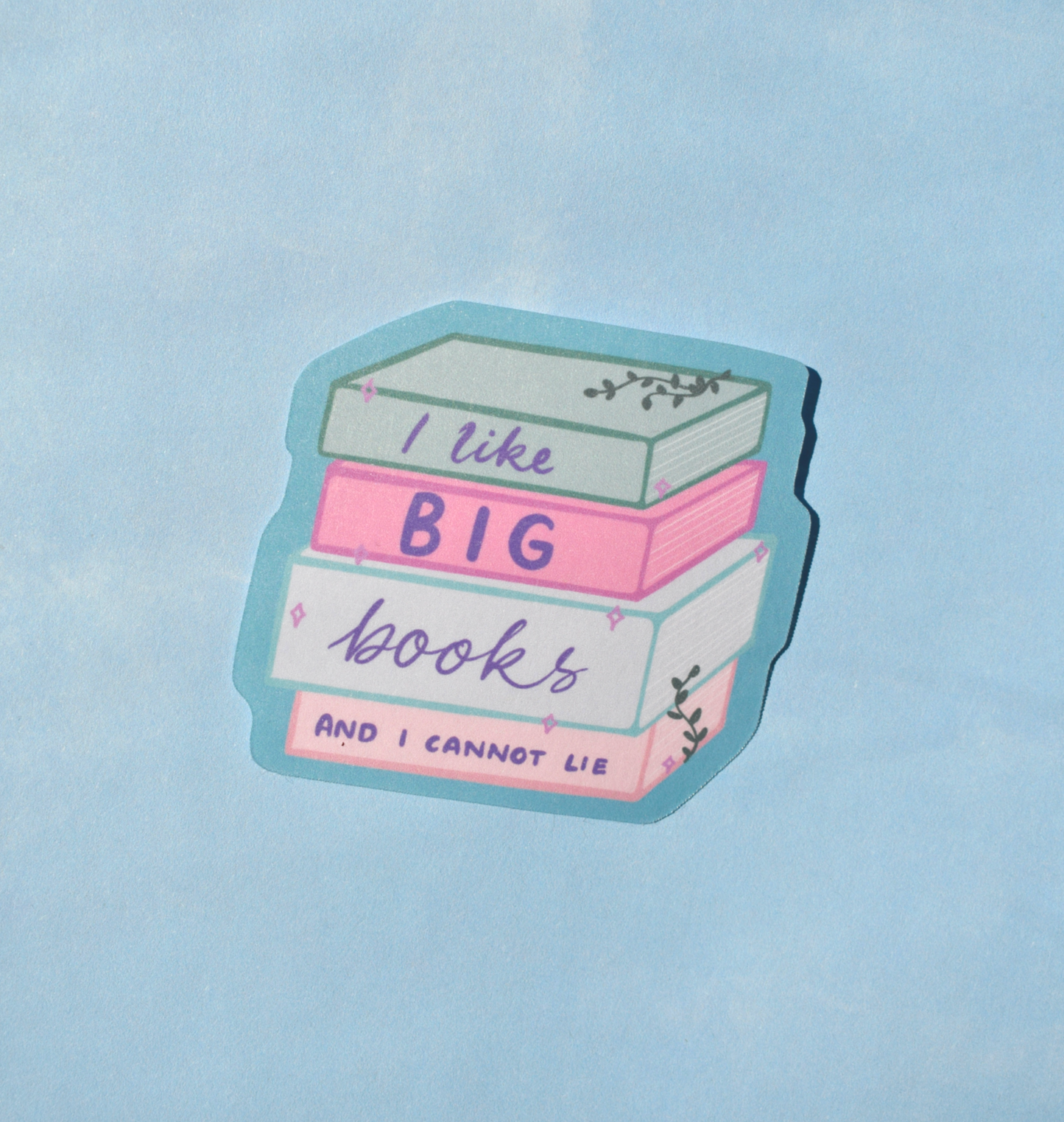 I Like Big Books And I Cannot Lie Waterproof Sticker
