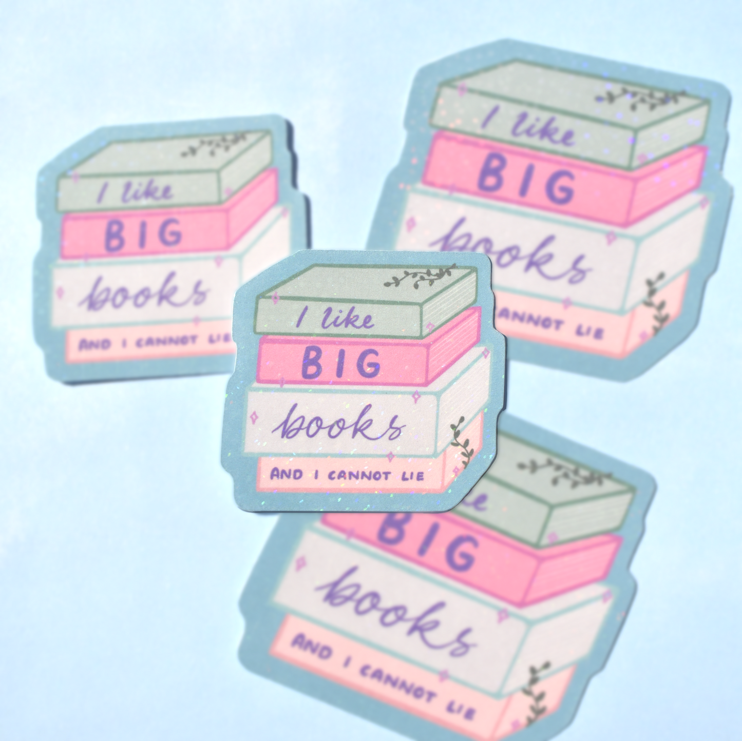 I Like Big Books And I Cannot Lie Waterproof Sticker