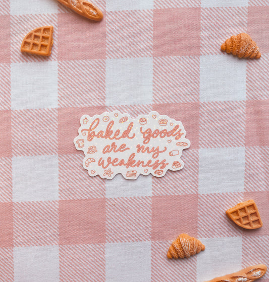 Baked Goods Are My Weakness Waterproof Sticker, sweet treat