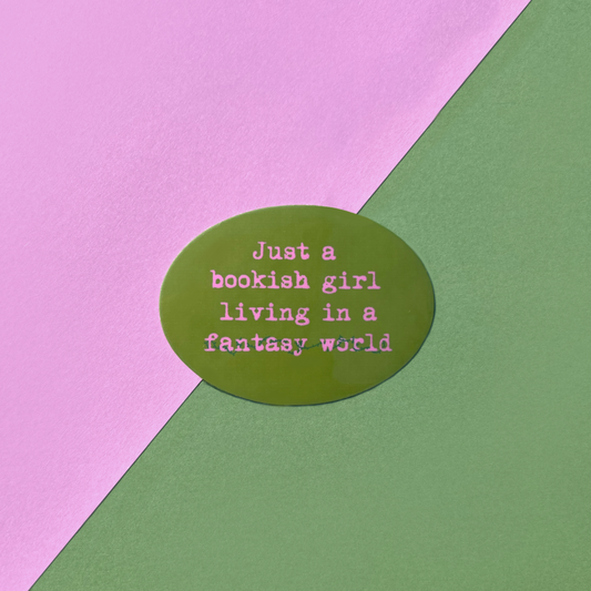 Just a Bookish Girl Living in a Fantasy World Vinyl Sticker