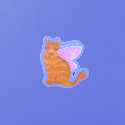 She Was a Fairy Cat Holographic Vinyl Sticker