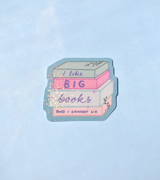 I Like Big Books And I Cannot Lie Waterproof Sticker
