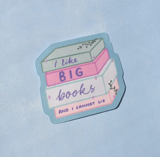 I Like Big Books And I Cannot Lie Waterproof Sticker