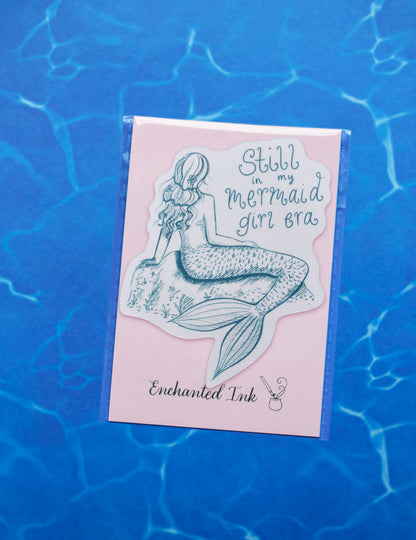 Still In My Mermaid Girl Era Waterproof Sticker